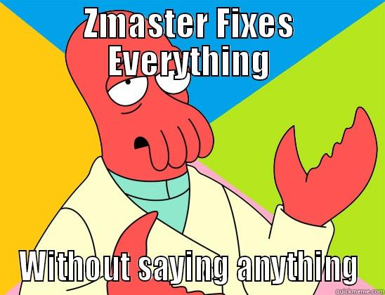 Zmaster Fixes Everything - ZMASTER FIXES EVERYTHING WITHOUT SAYING ANYTHING Futurama Zoidberg 