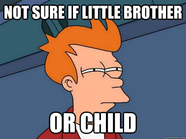Not sure if little brother or child  Futurama Fry