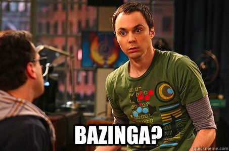 bazinga? - bazinga?  bazing