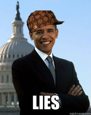   LIES  Scumbag Obama