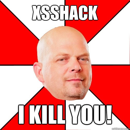 XSSHACK I kill you! - XSSHACK I kill you!  Pawn Star