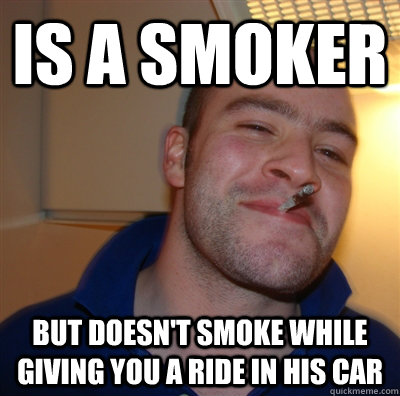 Is a smoker but doesn't smoke while giving you a ride in his car - Is a smoker but doesn't smoke while giving you a ride in his car  GGG view on Idra