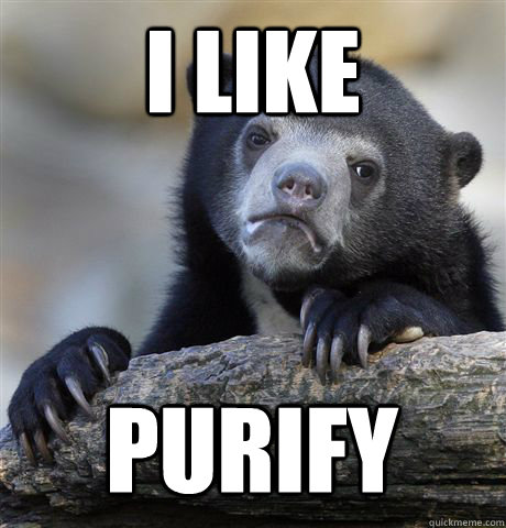 I LIKE PURIFY  Confession Bear