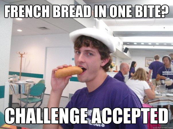 French bread in one bite? Challenge Accepted - French bread in one bite? Challenge Accepted  Gayvid