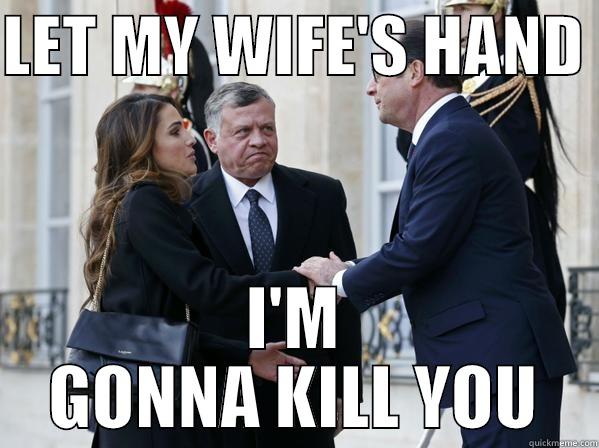 HOLLANDE IS GONNA HAVE A BAD TIME - LET MY WIFE'S HAND  I'M GONNA KILL YOU Misc