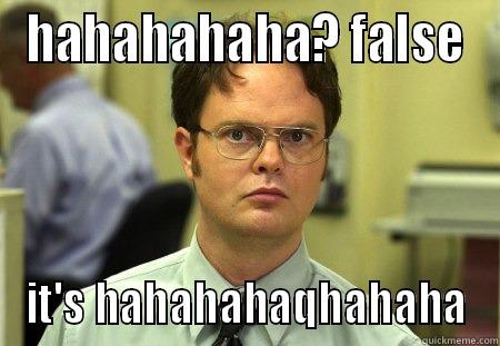 schrute and his wise words - HAHAHAHAHA? FALSE IT'S HAHAHAHAQHAHAHA Schrute