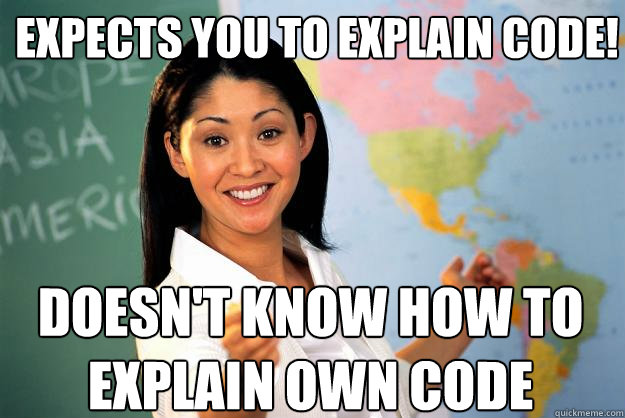 expects-you-to-explain-code-doesn-t-know-how-to-explain-own-code