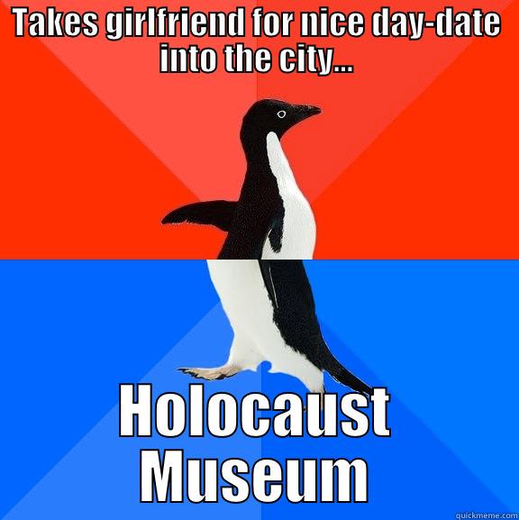 TAKES GIRLFRIEND FOR NICE DAY-DATE INTO THE CITY... HOLOCAUST MUSEUM Socially Awesome Awkward Penguin