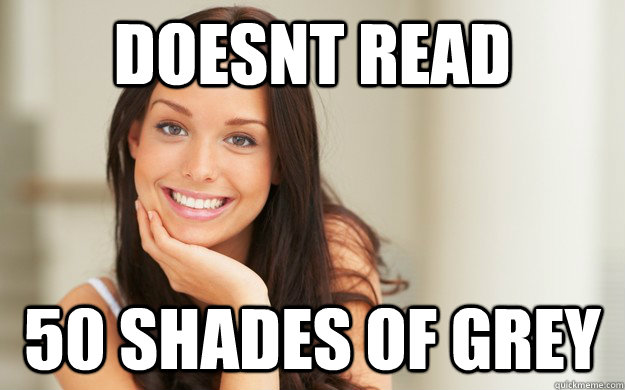 Doesnt read  50 shades of grey - Doesnt read  50 shades of grey  Good Girl Gina