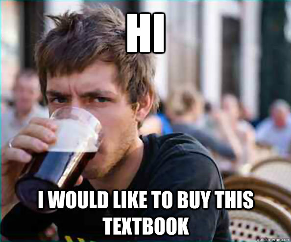 Hi I would like to buy this textbook  Lazy College Senior