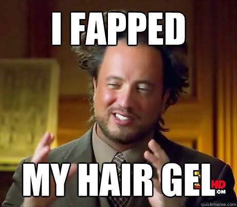 i fapped my hair gel  Ancient Aliens Earthquake