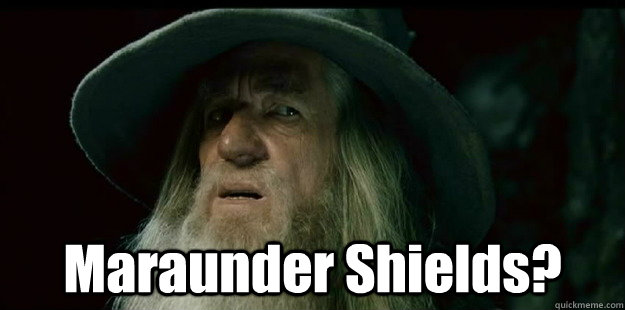  Maraunder Shields?  I have no memory Gandalf