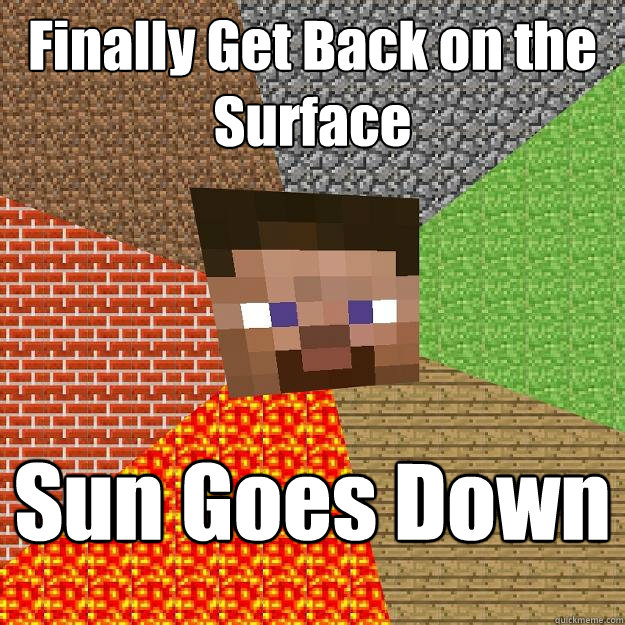 Finally Get Back on the Surface Sun Goes Down  Minecraft