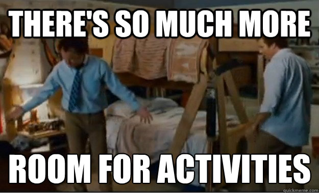 There's so much more  room for activities   Stepbrothers Activities