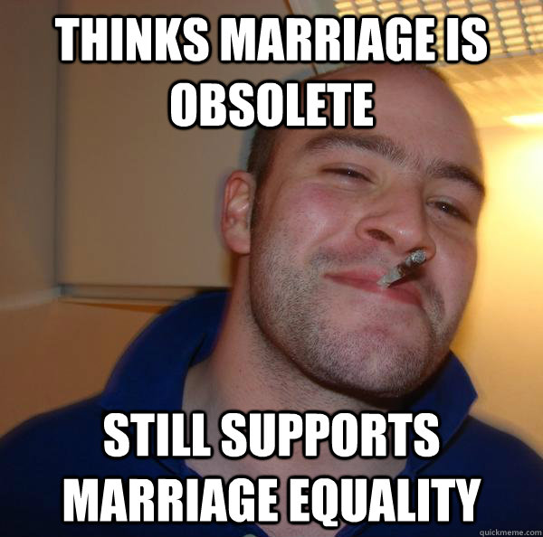 thinks marriage is obsolete still supports marriage equality - thinks marriage is obsolete still supports marriage equality  Misc