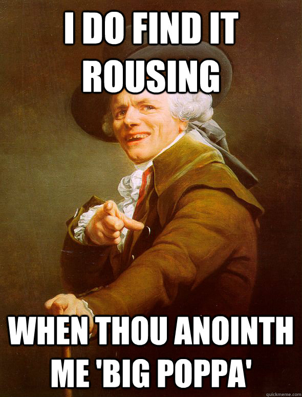 I do find it rousing When thou anointh me 'Big Poppa'   Joseph Ducreux