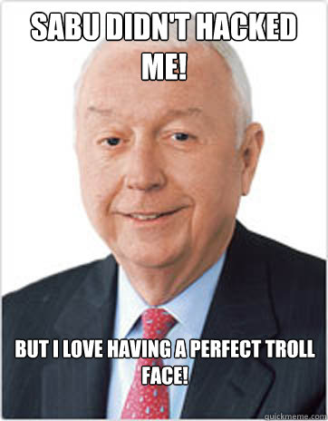 Sabu didn't hacked Me! But i love having a perfect troll face!  Booz Allen Hamilton