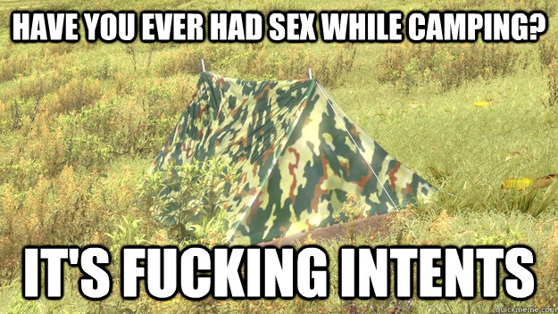 Have You Ever Had Sex While Camping Its Fucking Intents Dayz