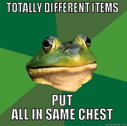 TOTALLY DIFFERENT ITEMS PUT ALL IN SAME CHEST Foul Bachelor Frog