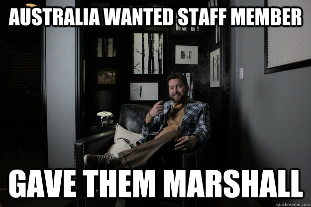 Australia wanted Staff member gave them marshall  benevolent bro burnie