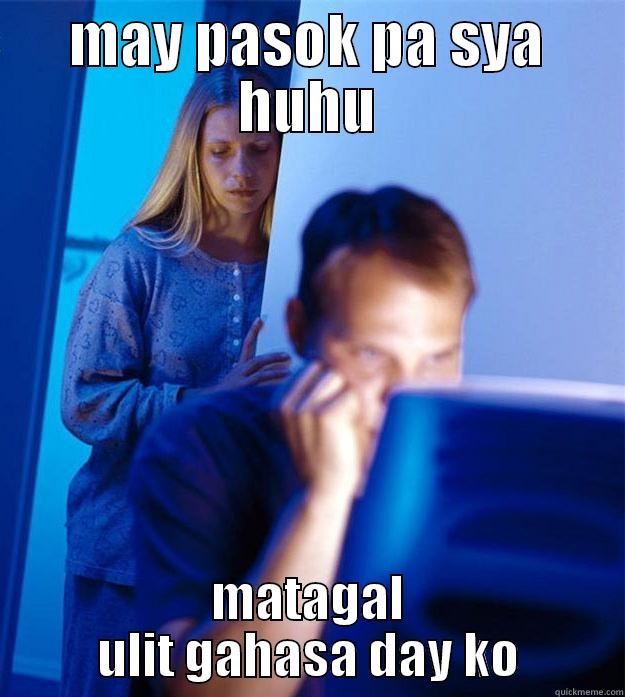 MAY PASOK PA SYA HUHU MATAGAL ULIT GAHASA DAY KO Redditors Wife