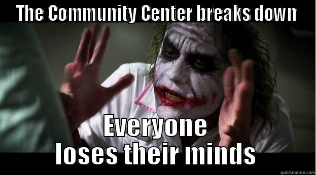 Lose their minds - THE COMMUNITY CENTER BREAKS DOWN EVERYONE LOSES THEIR MINDS Joker Mind Loss