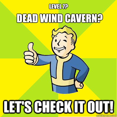 Dead Wind Cavern? Let's Check it out! Level 7?  Fallout new vegas