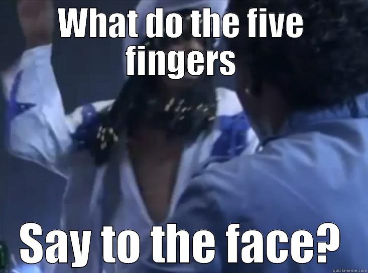 Rick James - WHAT DO THE FIVE FINGERS SAY TO THE FACE? Misc