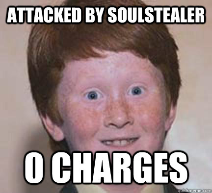 Attacked by Soulstealer 0 Charges  Over Confident Ginger