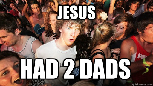 Jesus had 2 dads  Sudden Clarity Clarence