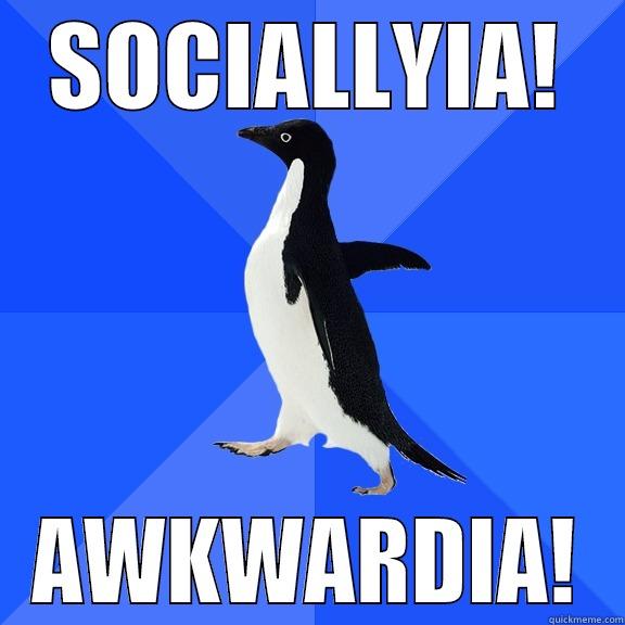 SOCIALLYIA! AWKWARDIA! Socially Awkward Penguin