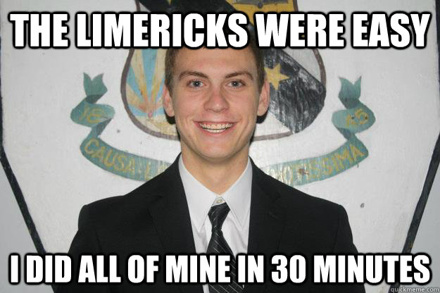 The limericks were easy I did all of mine in 30 minutes - The limericks were easy I did all of mine in 30 minutes  Tart