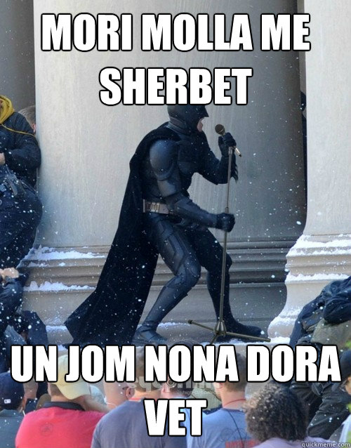 mori molla me sherbet un jom nona dora vet  Karaoke Batman