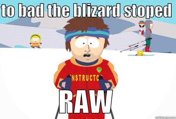 TO BAD THE BLIZARD STOPED  RAW Super Cool Ski Instructor