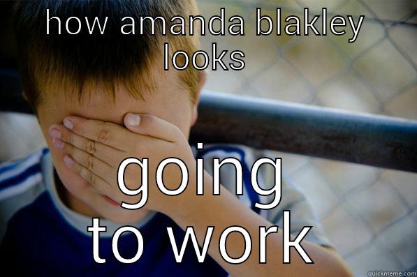 HOW AMANDA BLAKLEY LOOKS GOING TO WORK Confession kid