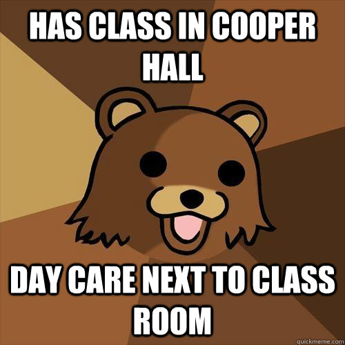 Has class in cooper hall day care next to class room - Has class in cooper hall day care next to class room  Pedobear