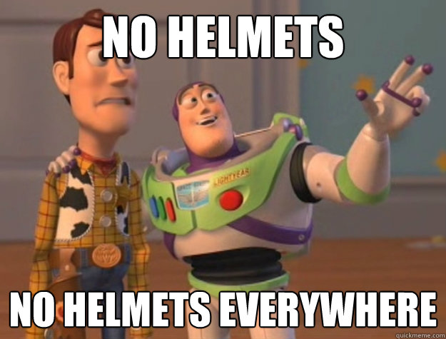 no helmets No helmets everywhere  Buzz Lightyear