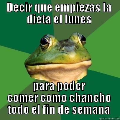 DECIR QUE EMPIEZAS LA DIETA EL LUNES PARA PODER COMER COMO CHANCHO TODO EL FIN DE SEMANA Foul Bachelor Frog