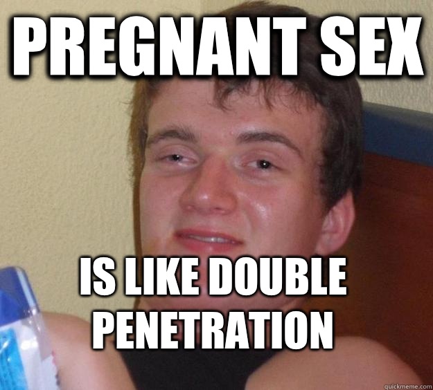 Pregnant Sex Is like double penetration - Pregnant Sex Is like double penetration  10 Guy