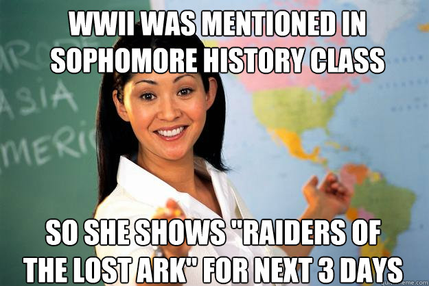 WWII was mentioned in sophomore history class So she shows 