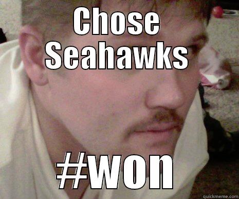 CHOSE SEAHAWKS #WON Misc