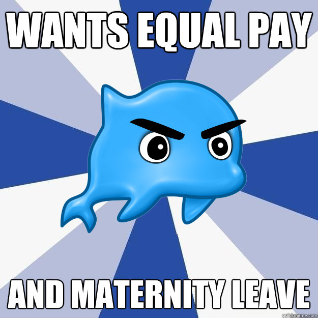 wants equal pay  and maternity leave - wants equal pay  and maternity leave  SRS Logic