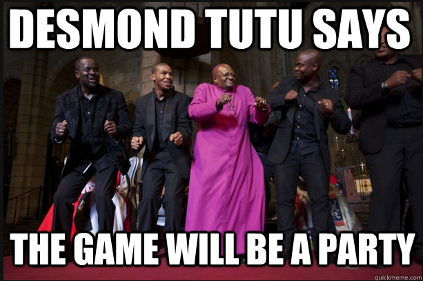 desmond tutu says the game will be a party - desmond tutu says the game will be a party  Misc