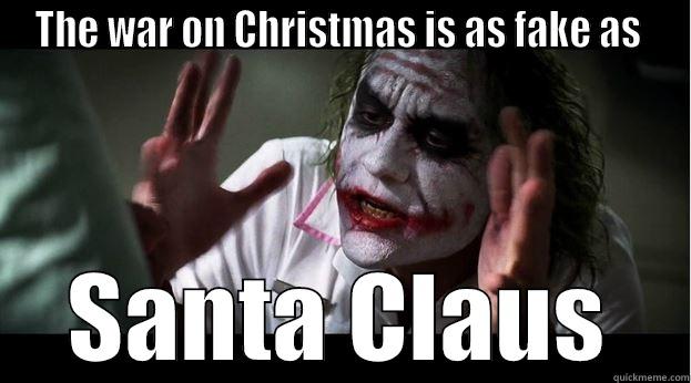 THE WAR ON CHRISTMAS IS AS FAKE AS  SANTA CLAUS Joker Mind Loss