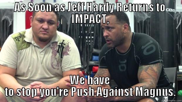 M V P SPEAKS! - AS SOON AS JEFF HARDY RETURNS TO IMPACT, WE HAVE TO STOP YOU'RE PUSH AGAINST MAGNUS. Misc