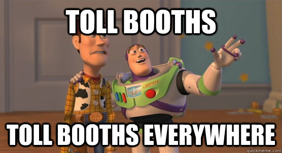 Toll Booths toll booths everywhere  Toy Story Everywhere