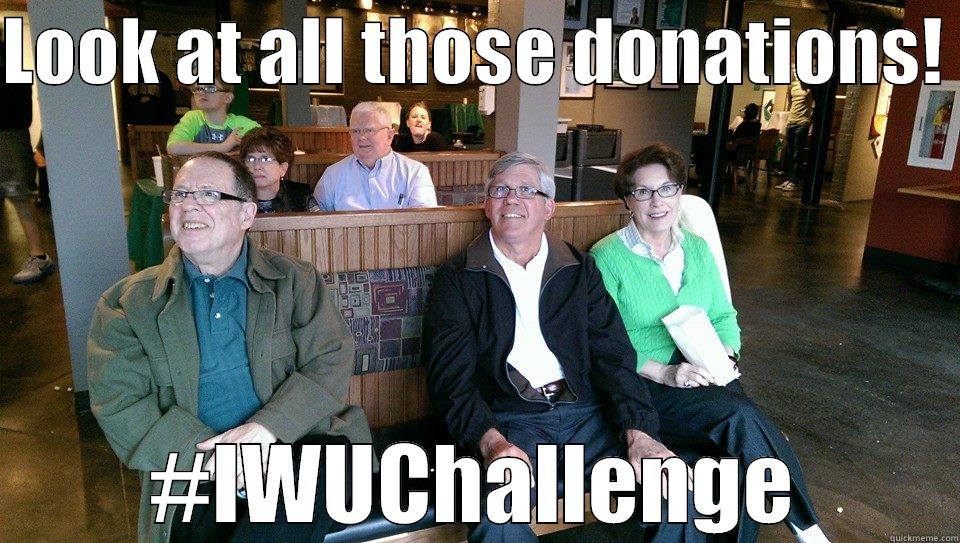 Watching Donations - LOOK AT ALL THOSE DONATIONS!  #IWUCHALLENGE Misc