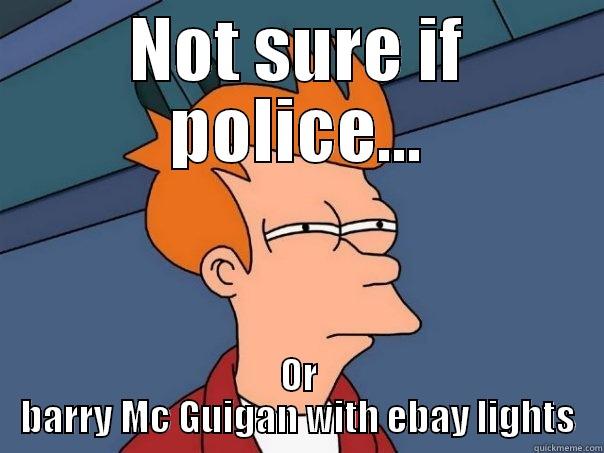 NOT SURE IF POLICE... OR BARRY MC GUIGAN WITH EBAY LIGHTS Futurama Fry