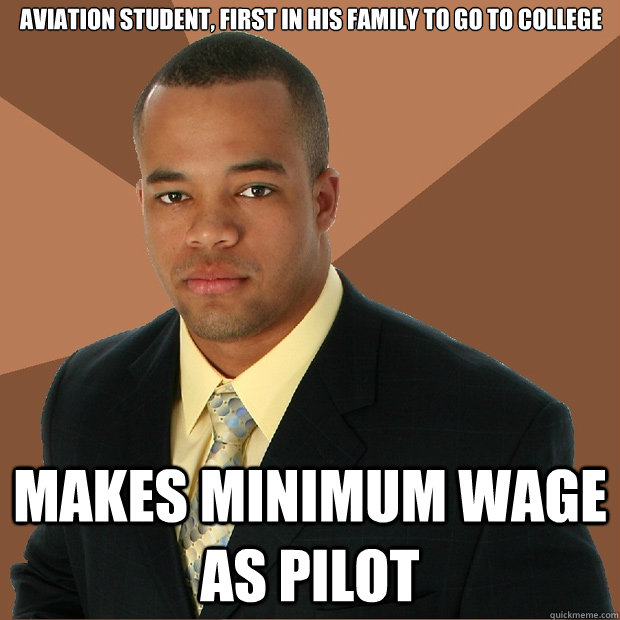 aviation student, first in his family to go to college makes minimum wage as pilot  Successful Black Man