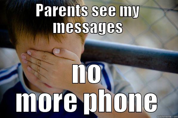 PARENTS SEE MY MESSAGES NO MORE PHONE Confession kid